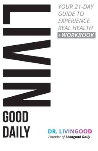 Livingood daily your day - daily:, 21-day
